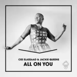 Cee ElAssaad - All On You (Voodoo Mix) Ft. Jackie Queens